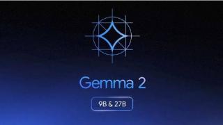 谷歌发布gemma2大语言模型，共有两种大小