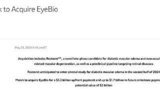 默沙东继续买买买！30亿美元收购眼科医药公司EyeBio