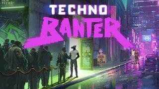 《Techno Banter》日前上架Steam