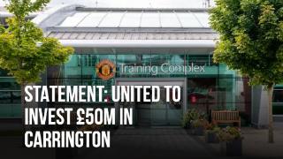 曼联投资5000万英镑翻修卡灵顿基地，工程预计持续整个赛季