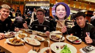 泰国足协主席安排泰国队来华住五星级酒店，并配备泰国厨师