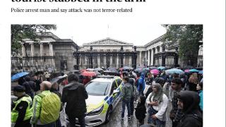 中国游客在大英博物馆被捅伤血流一地，中国驻英使馆提醒来英游客注意安全
