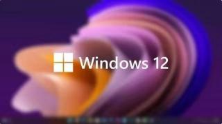 微软曝光新设计理念：Windows 12或带来全新桌面体验